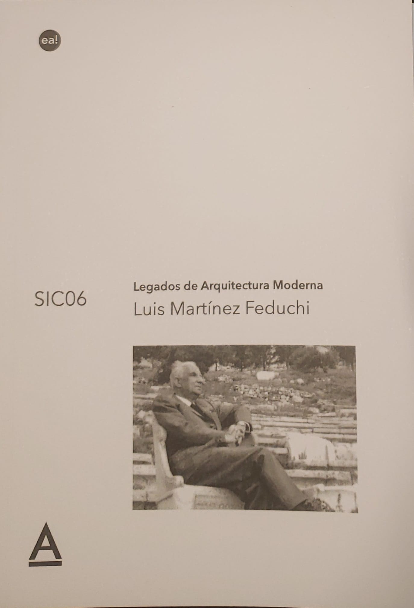 SIC06 Legados de Arqutiectura Moderna. Luis Martínez Feduchi